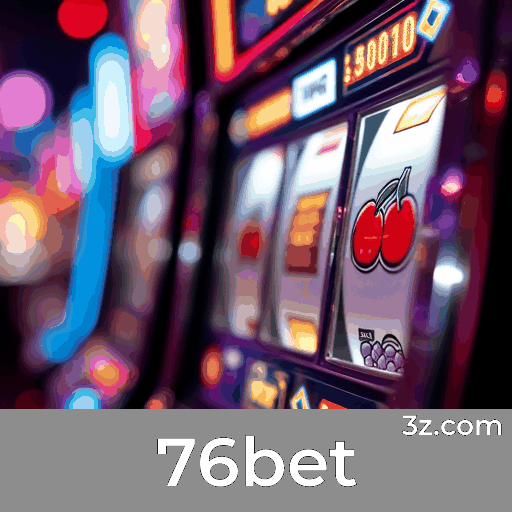 76bet: Jogos de cassino que oferecem emoção e oportunidades de vitória